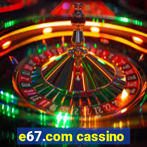 e67.com cassino